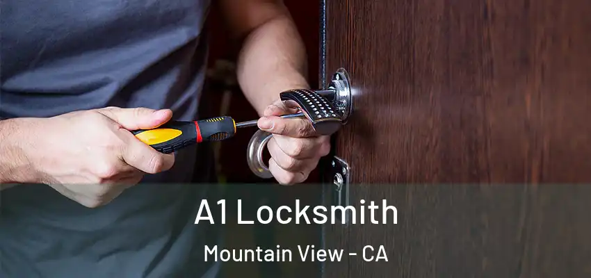  A1 Locksmith Mountain View - CA