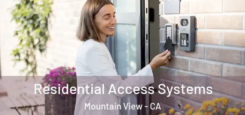  Residential Access Systems Mountain View - CA